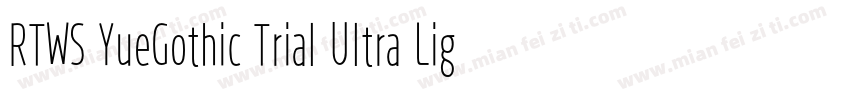 RTWS YueGothic Trial Ultra Light C字体转换